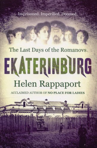 Cover of Ekaterinburg: the last days of the Romanovs
